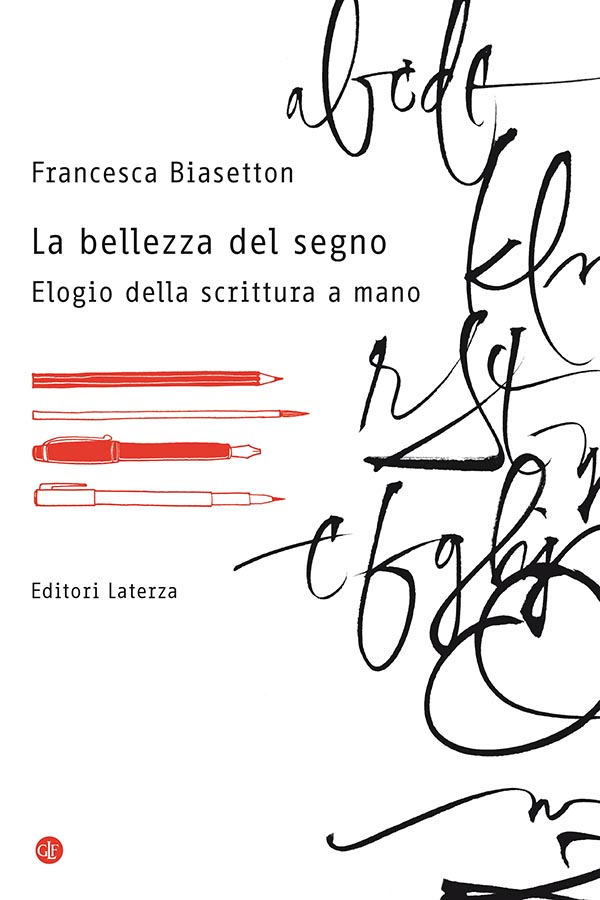 La bellezza del segno. Elogio della scrittura a mano