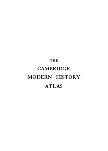 The Cambridge Modern History Atlas