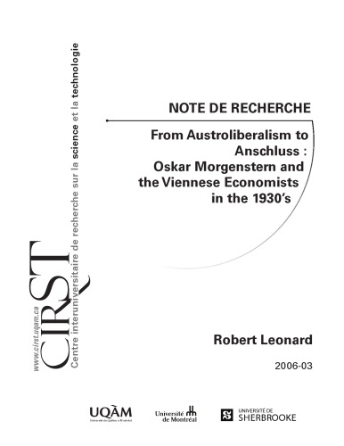 From Austroliberalism to Anschluss : Oskar Morgenstern and the Viennese Economists in the 1930’s. Note de recherche