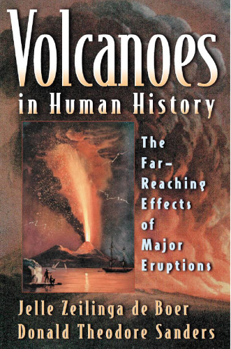 Volcanoes in Human History: The Far-Reaching Effects of Major Eruptions