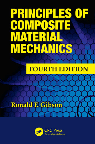 Principles of Composite Material Mechanics, Fourth Edition