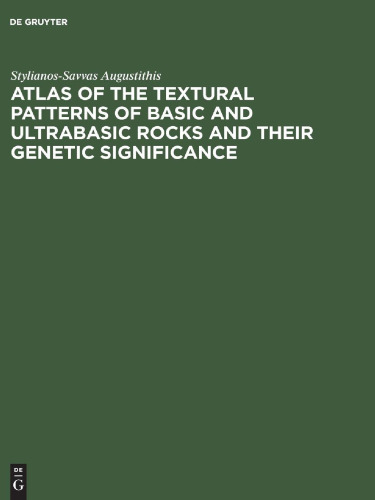 Atlas of the Textural Patterns of Basic and Ultrabasic Rocks and Their Genetic Significance