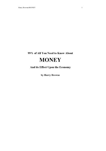 Harry Browne’s Money Book - 99% of Everything You Need to Know About Money & Its Effect Upon the Economy