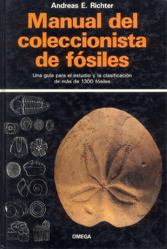 Manual del coleccionista de fósiles: una guía para el estudio y la clasificación de más de 1300 fósiles