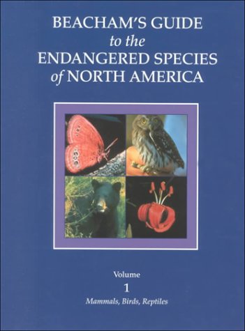 Beacham's Guide to the Endangered Species of North America