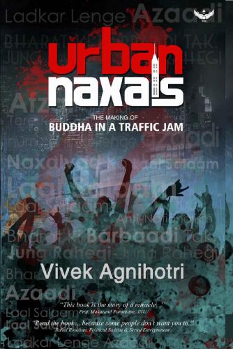 Urban Naxals: The Making of Buddha in a Traffic Jam