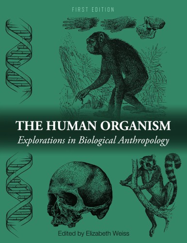 The Human Organism: Explorations in Biological Anthropology