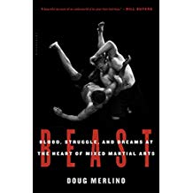 Beast: Blood, Struggle, and Dreams at the Heart of Mixed Martial Arts