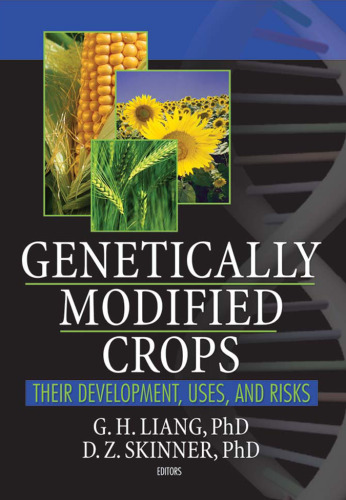 Genetically Modified Crops: Their Development, Uses and Risks