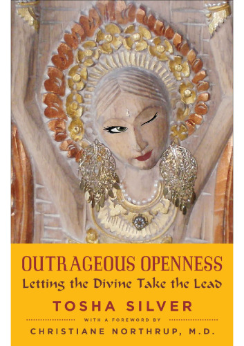 Outrageous Openness: Letting the Divine Take the Lead