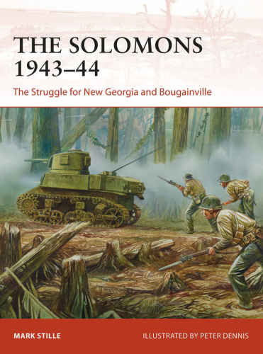 The Solomons 1943-44 : The Struggle for New Georgia and Bougainville.