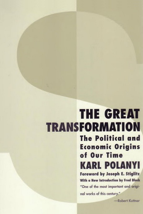 The Great Transformation: The Political and Economic Origins of Our Time