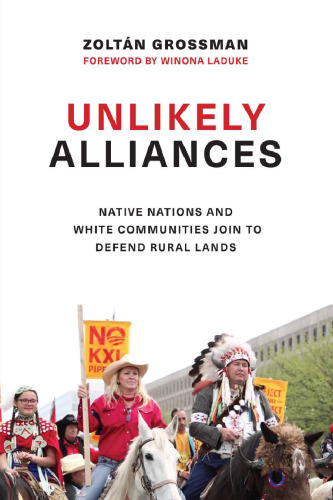 Unlikely Alliances: Native Nations and White Communities Join to Defend Rural Lands