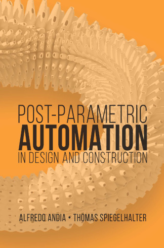 Post-parametric automation in design and construction