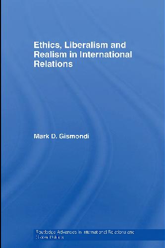 Ethics, Liberalism and Realism in International Relations