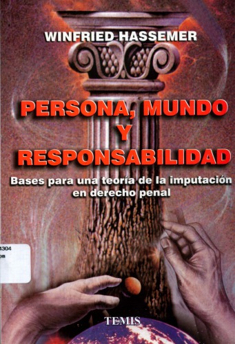 Persona, mundo y responsabilidad. Bases para una teoría de la imputación en derecho penal