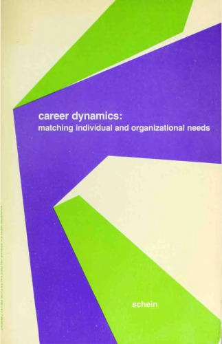 Career dynamics : matching individual and organizational needs