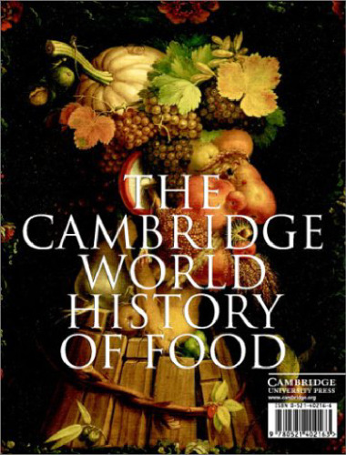 The Cambridge world history of food