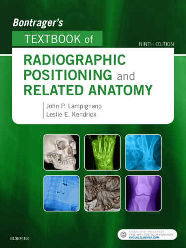 Bontrager’s Textbook of Radiographic Positioning and Related Anatomy