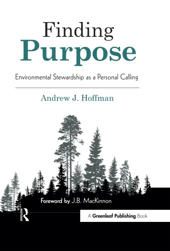 Finding Purpose : Environmental Stewardship as a Personal Calling