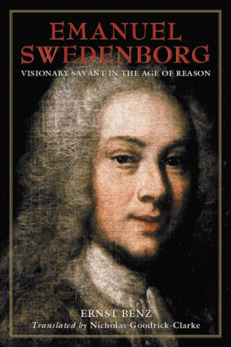 Emanuel Swedenborg: Visionary Savant in the Age of Reason