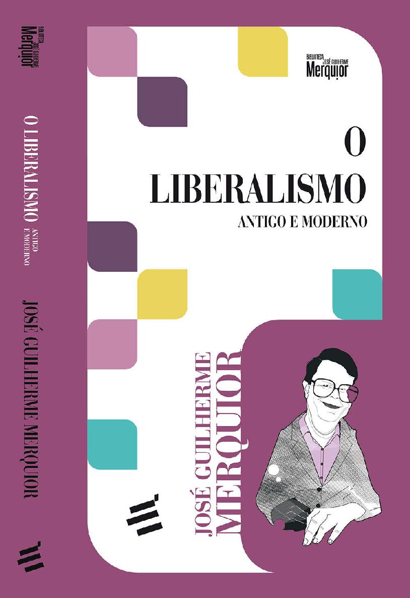 O Liberalismo - Antigo e Moderno