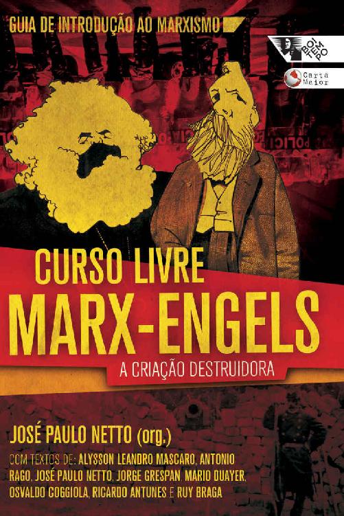 Curso livre Marx-Engels: A criação destruidora, volume 1