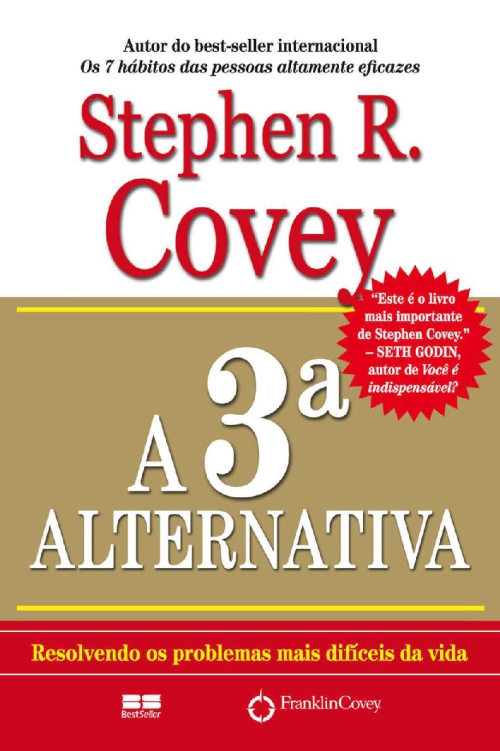 A 3ª alternativa: resolvendo os problemas mais difíceis da vida