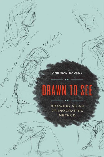 Drawn to See: Drawing as an Ethnographic Method