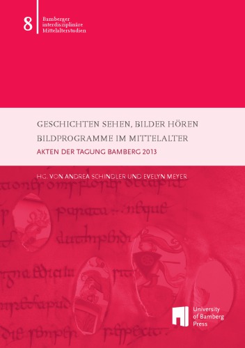 Geschichten sehen, Bilder hören: Bildprogramme im Mittelalter