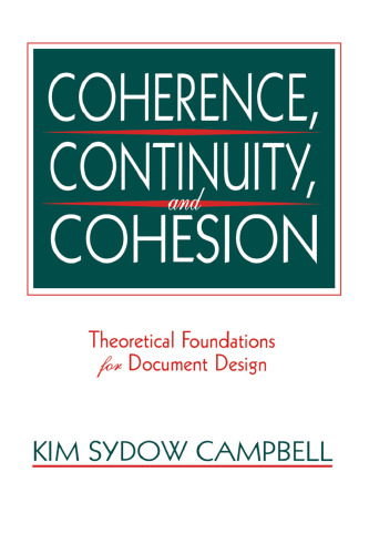 Coherence, continuity, and cohesion : theoretical foundations for document design