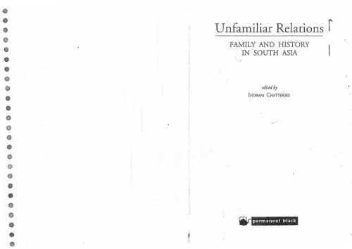 Unfamiliar Relations: Family and History in South Asia