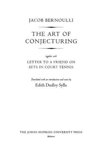 The Art of Conjecturing: together with Letter to a Friend on Sets in Court Tennis