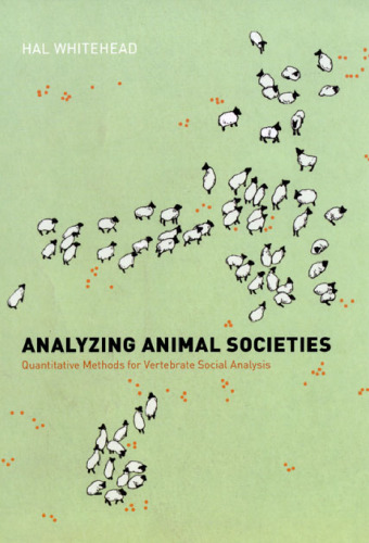 Analyzing Animal Societies: Quantitative Methods for Vertebrate Social Analysis