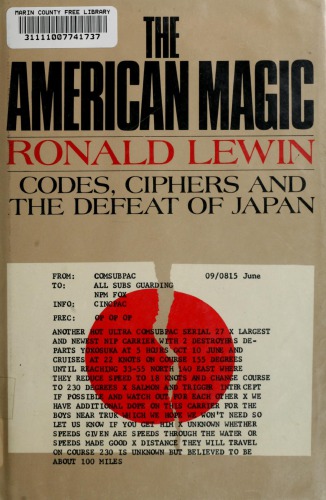 The American Magic : Codes, Ciphers, and the Defeat of Japan