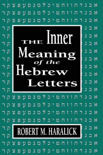 The Inner Meaning of the Hebrew letters