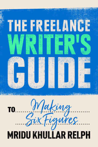 The Freelance Writer’s Guide to Making Six Figures