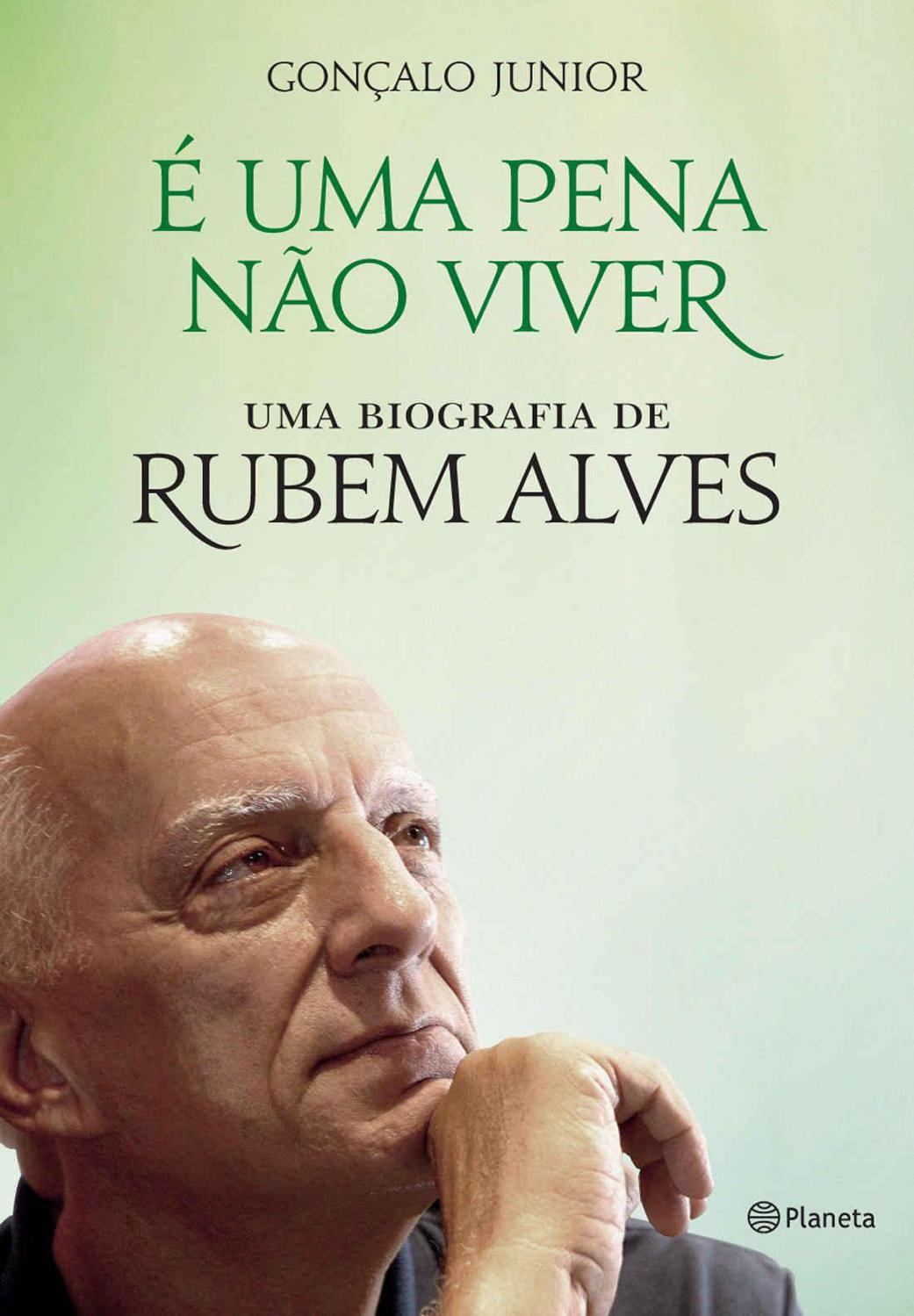 É uma pena não viver: uma biografia de Rubem Alves