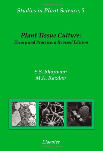 Plant Tissue Culture: Theory and Practice, a Revised Edition