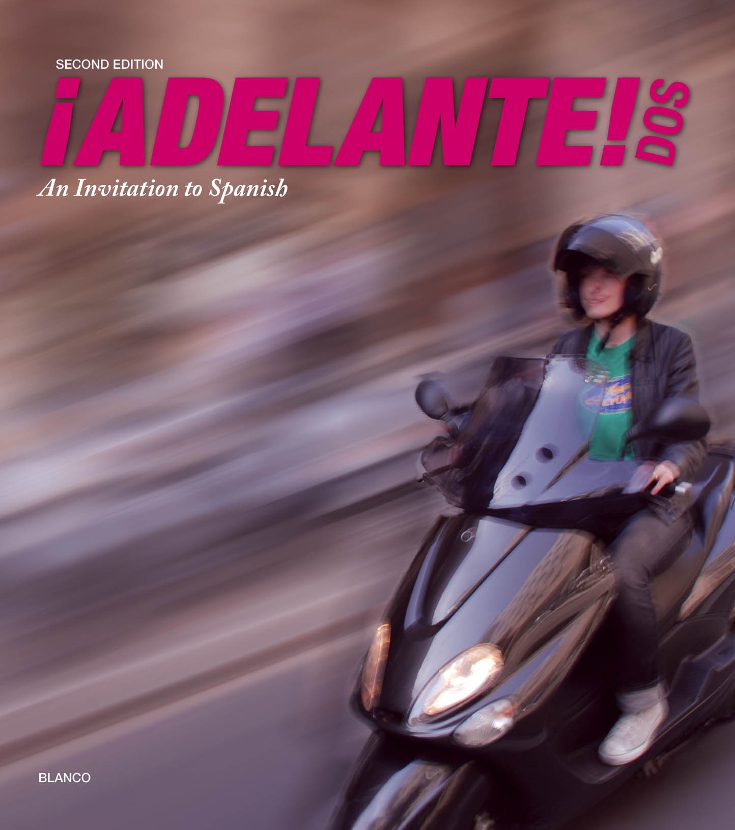 ¡Adelante! Dos : An Invitation to Spanish