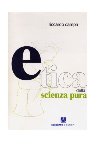 Etica della scienza pura. Un percorso storico e critico