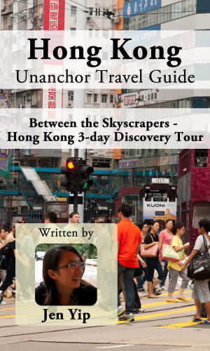 Hong Kong Travel Guide (Unanchor) - Between the Skyscrapers - Hong Kong 3-day Discovery Tour