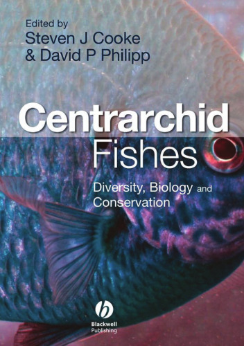 Centrarchid Fishes: Diversity, Biology and Conservation