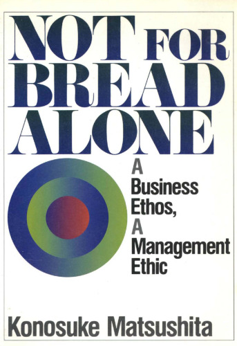 Not for Bread Alone: A Business Ethos, a Management Ethic