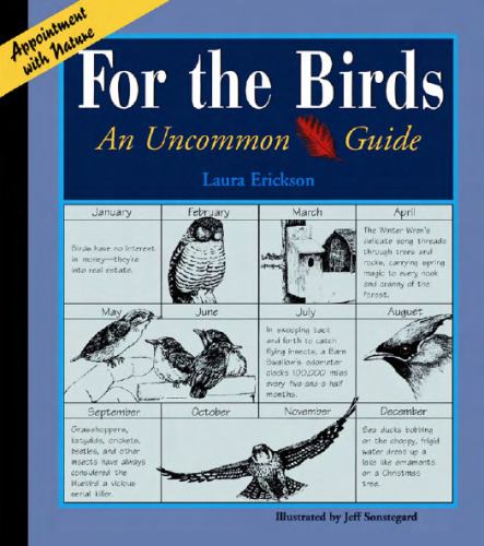 For the Birds: An Uncommon Guide (Appointment With Nature)