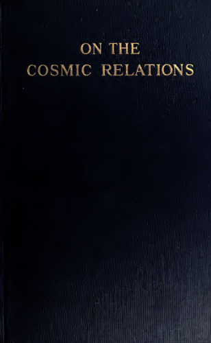 On the Cosmic Relations, vol 2 of 2