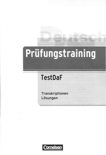 Prüfungstraining DaF: B2-C1 - TestDaF: Transkriptionen, Lösungen