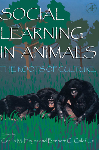 Social Learning In Animals: The Roots of Culture