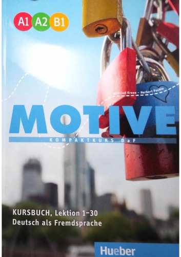 Motive Einbändige Ausgabe: Motive A1 - B1: Kompaktkurs DaF. Deutsch als Fremdsprache. Kursbuch, Lektion 1-30 (Audio CD)