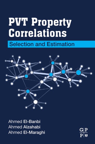 PVT Property Correlations : Selection and Estimation.